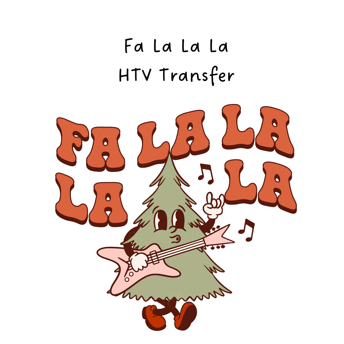 Fa La La La HTV Transfer