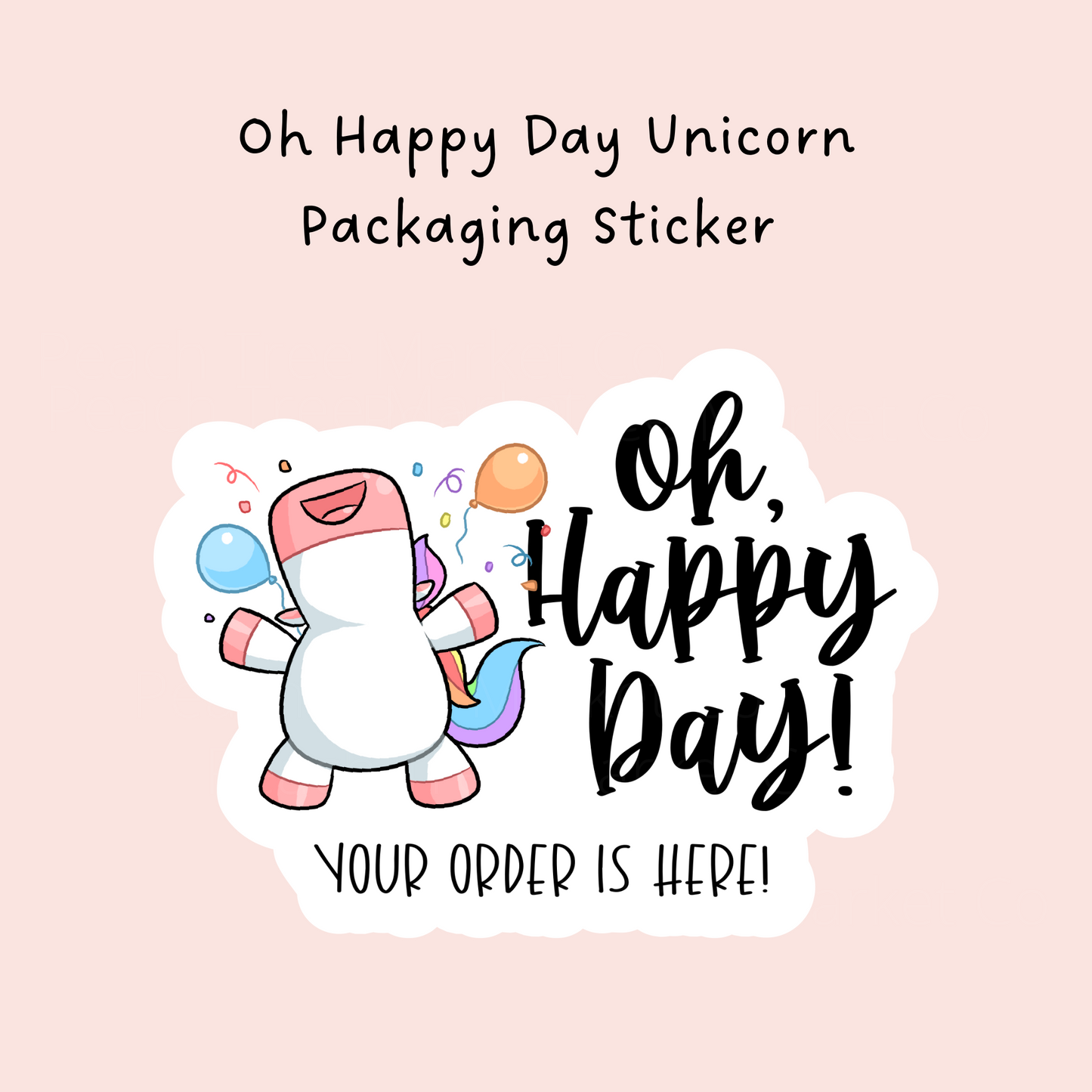 Oh Happy Day Unicorn Packaging Sticker
