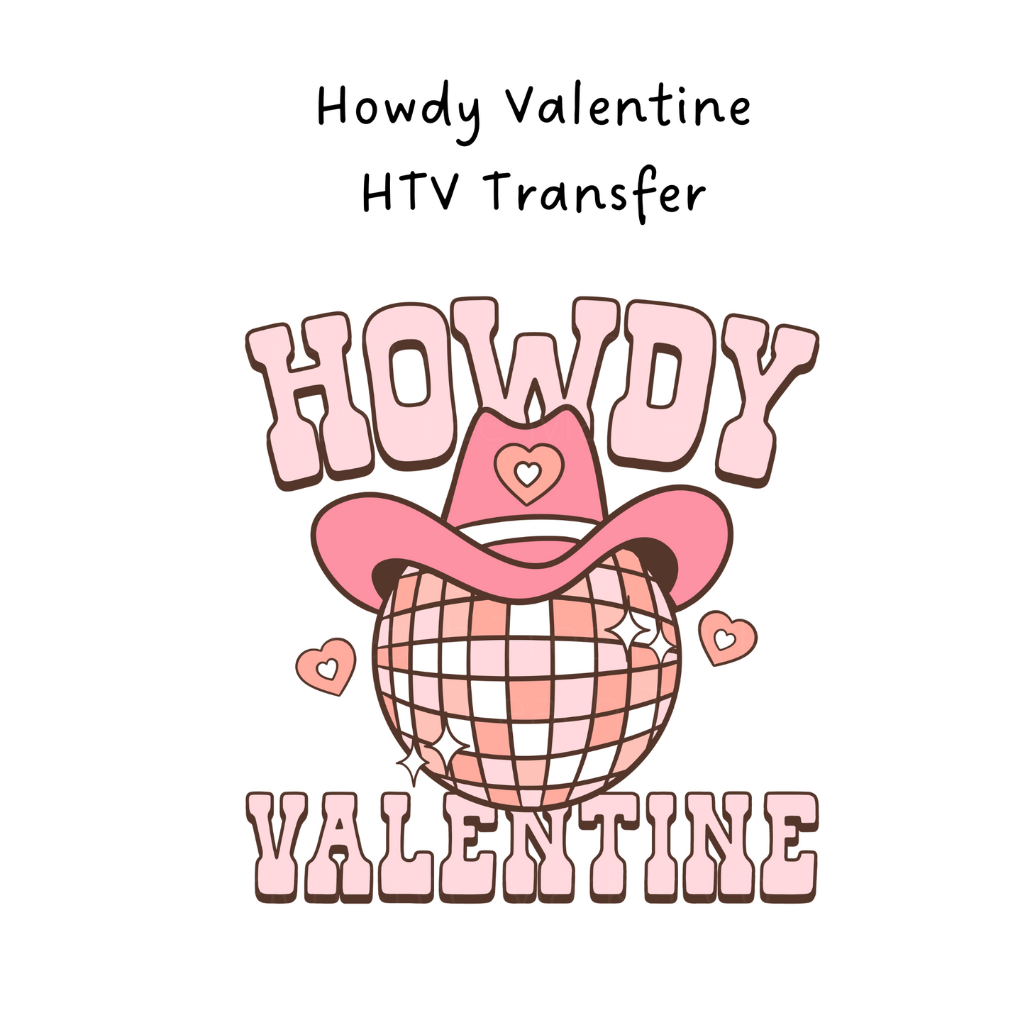 Howdy Valentine HTV Transfer