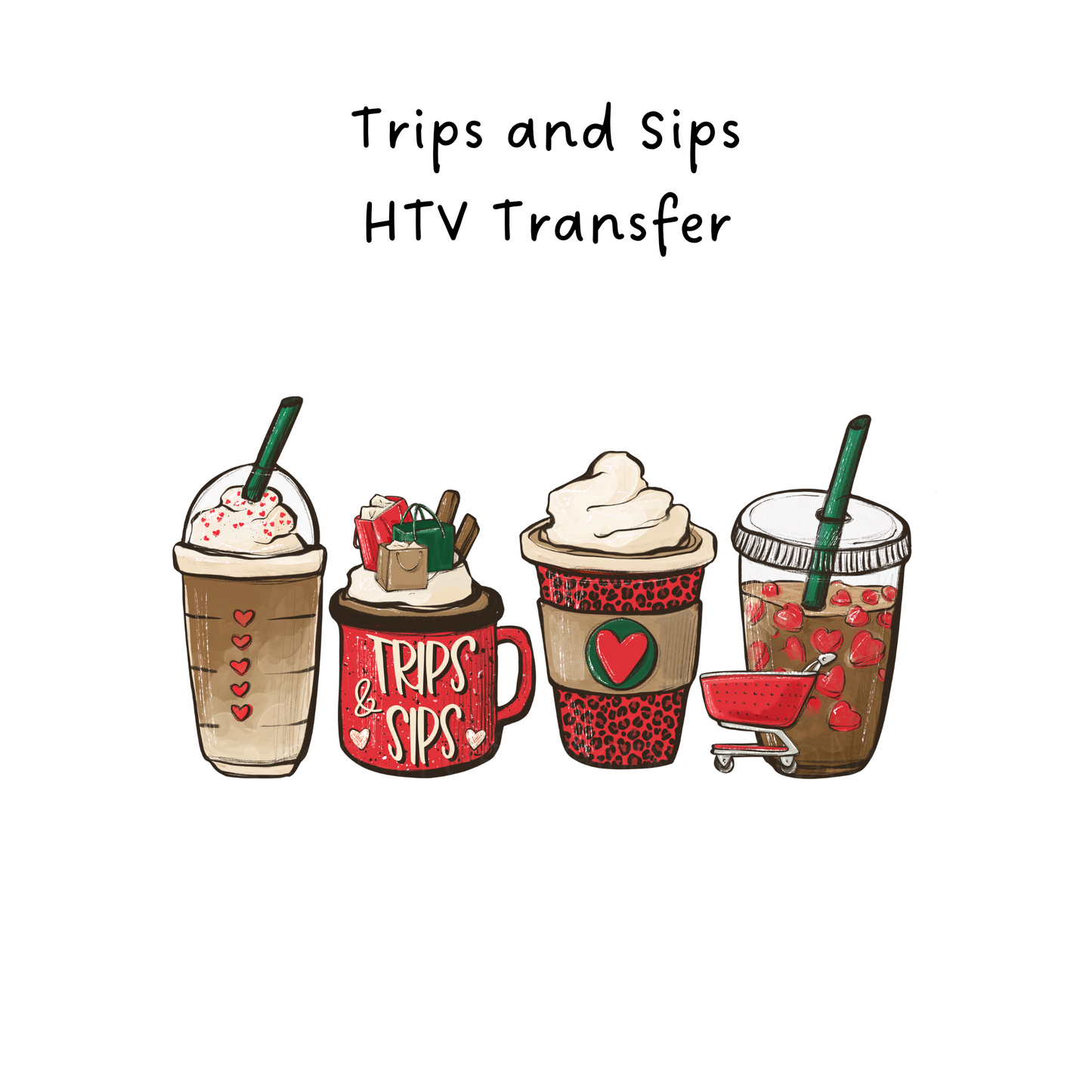 Trips and Sips Christmas HTV Transfer