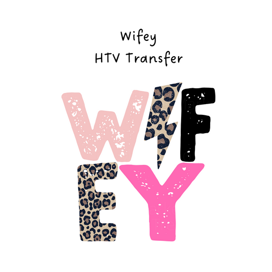 Wifey HTV Transfer