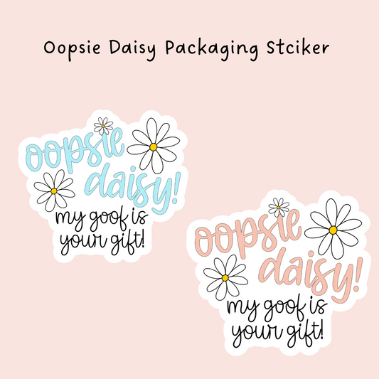 Oopsie Daisy Packaging Sticker