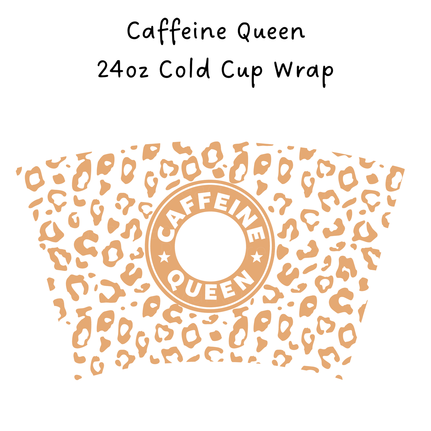 Caffeine Queen 24oz Cold Cup Wrap
