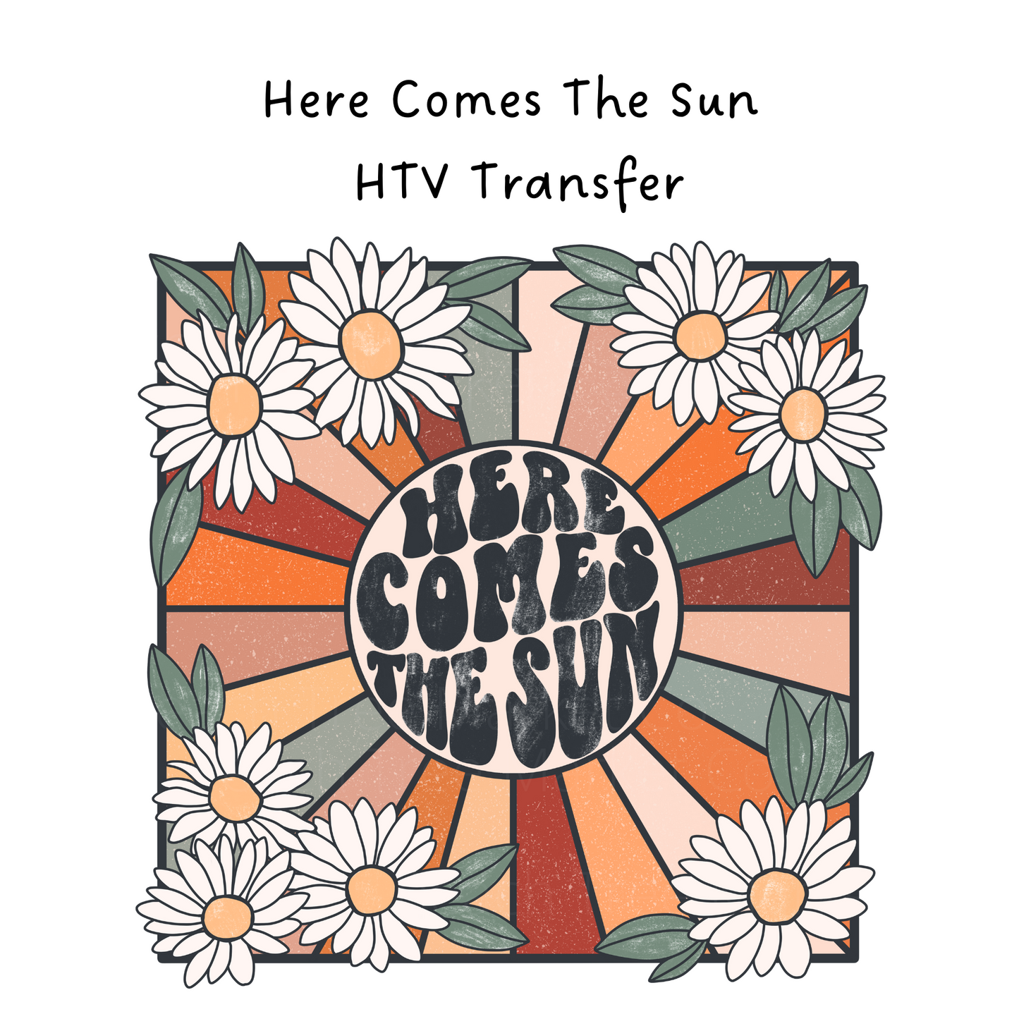 Here Comes The Sun HTV Transfer