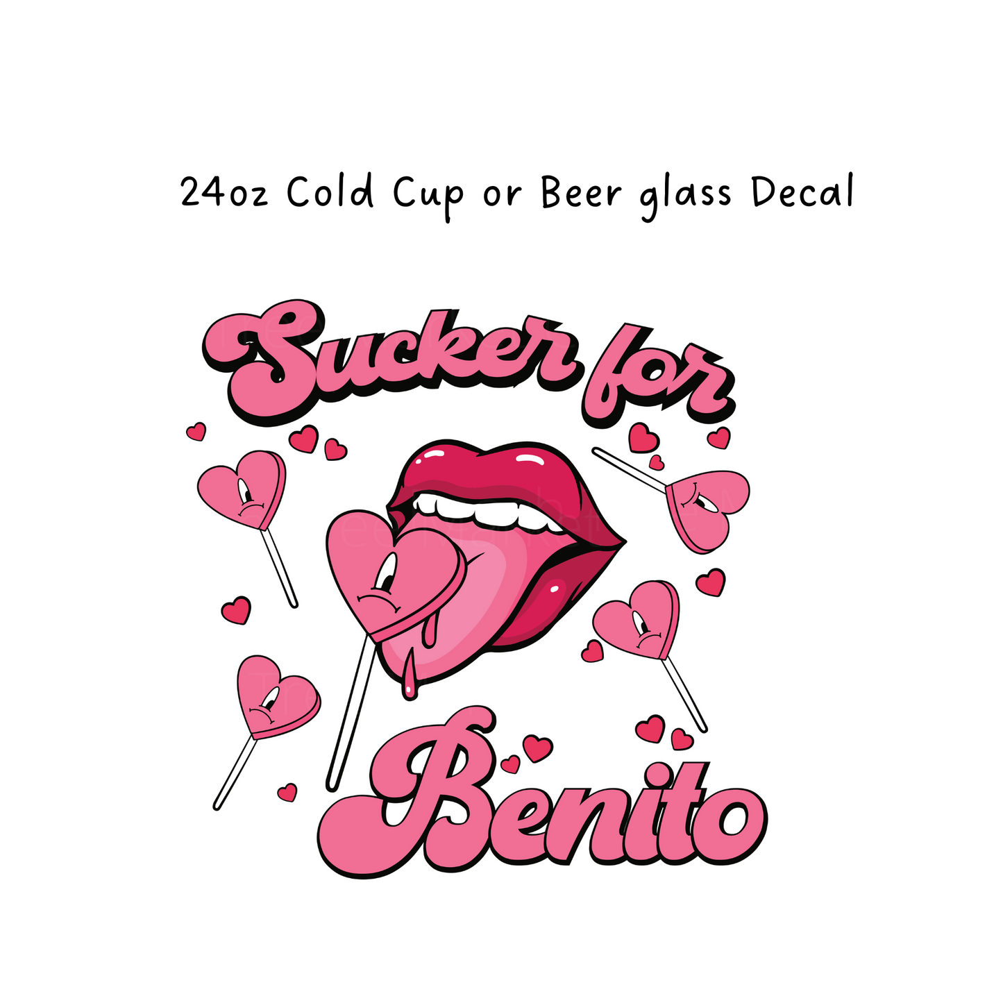 Sucker for Benito Cold Cup or Beer Glass Decal