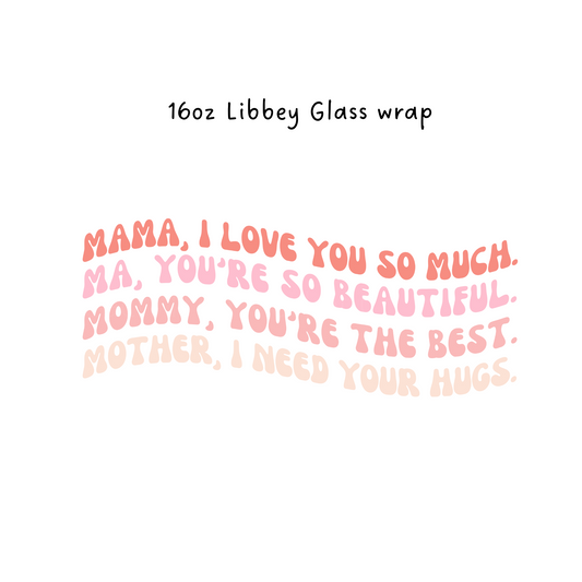 Mama 16 Oz Libbey Beer Glass Wrap