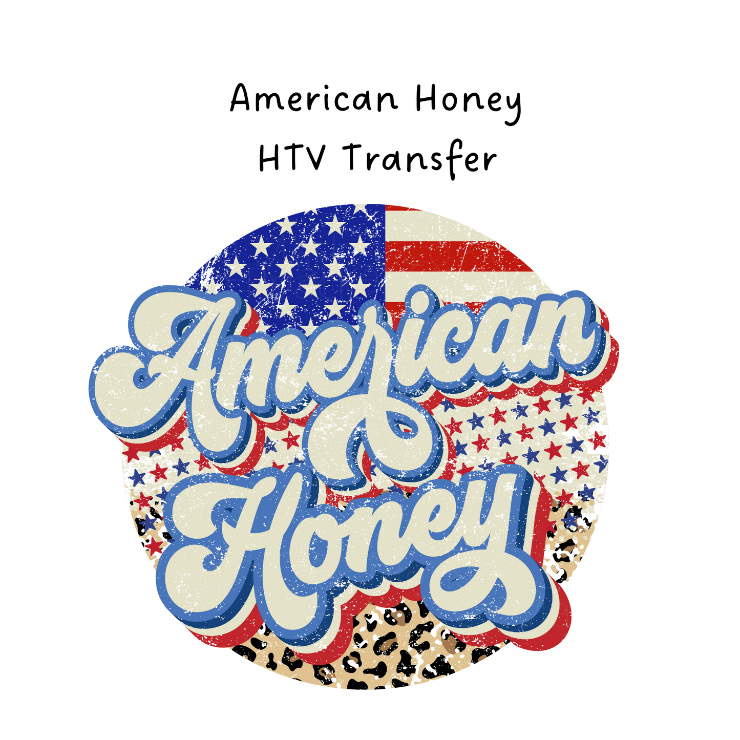 American Honey  HTV Transfer