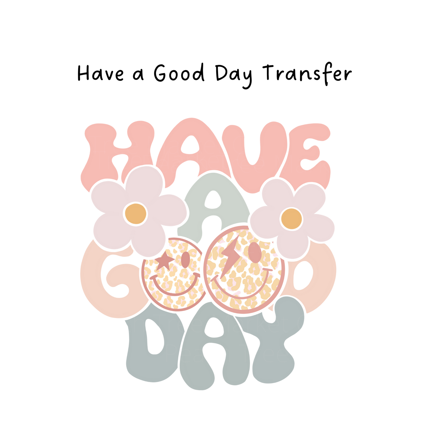 Have a Good Day HTV Transfer