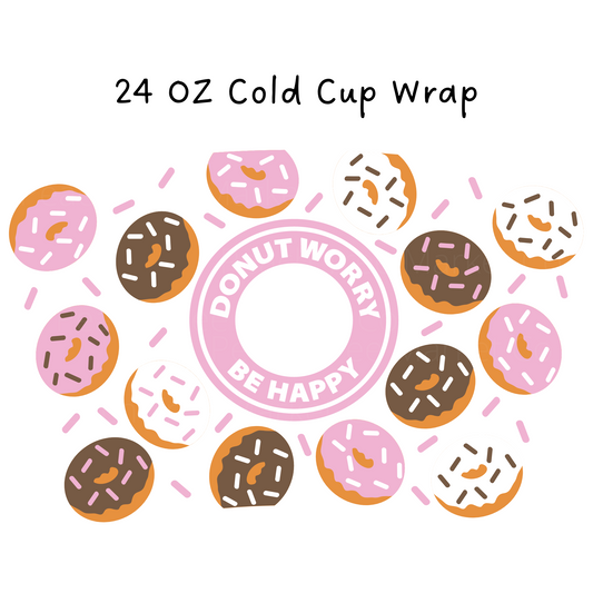 Donut Worry 24 OZ Cold Cup Wrap