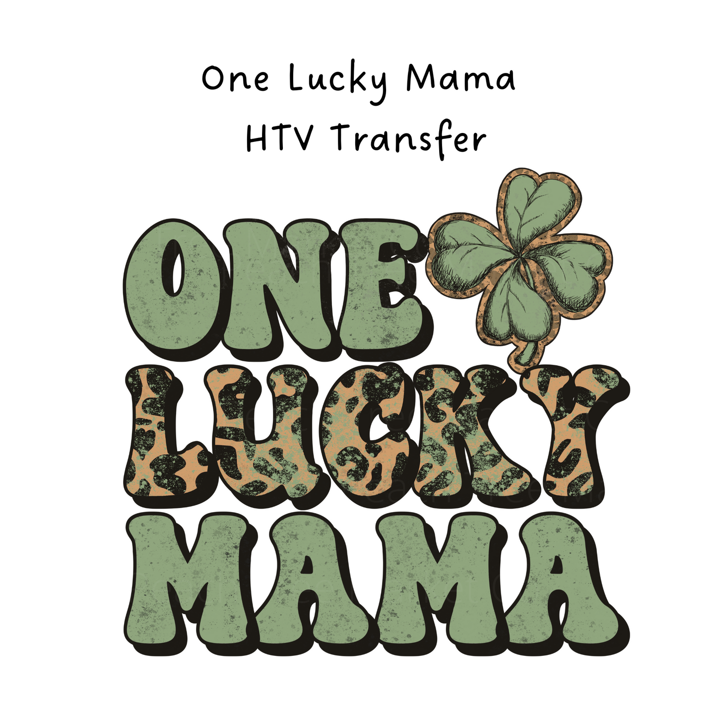 One Lucky Mama HTV Transfer