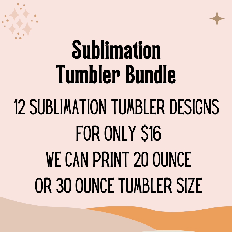 Sublimation Tumbler Bundle $16