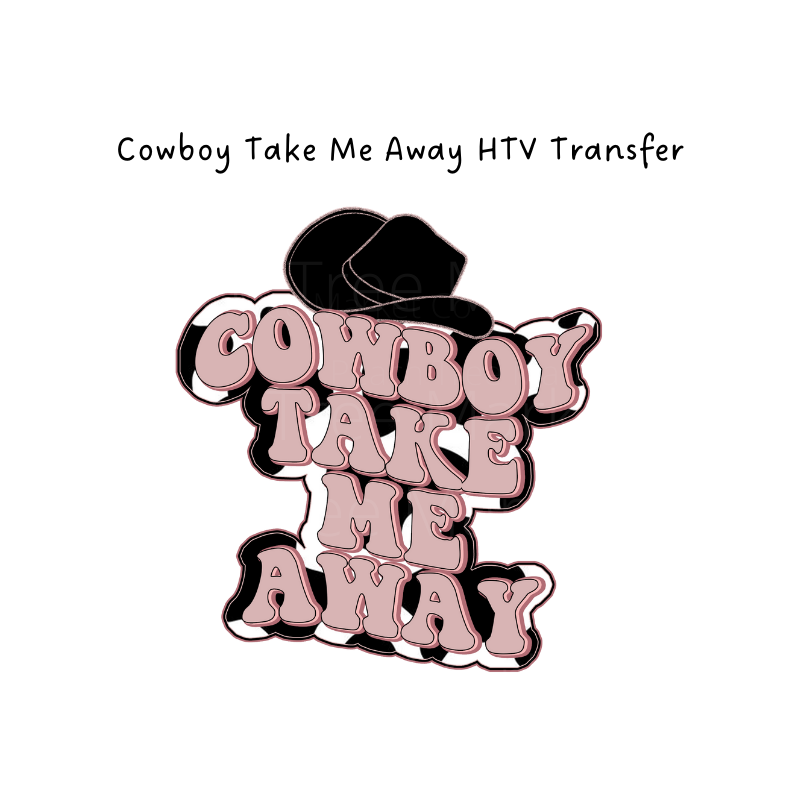 Cowboy Take Me Away HTV Transfer