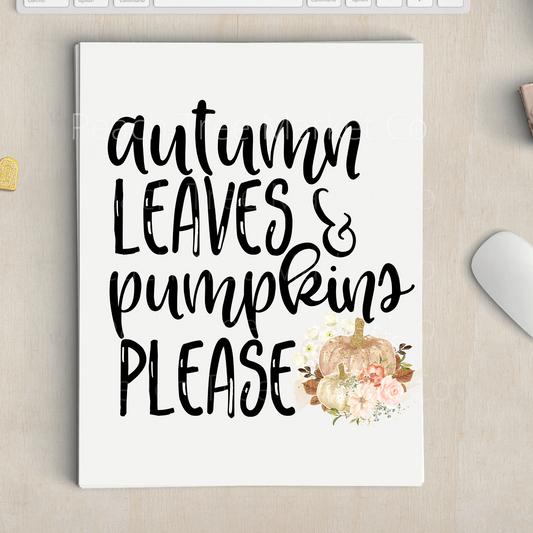 Autumn Leaves Pumpkin Please Sublimation Transfer