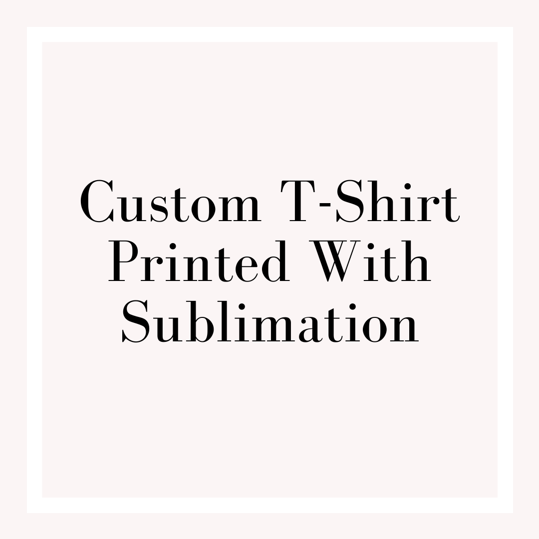 Custom Shirt Printed With Sublimation