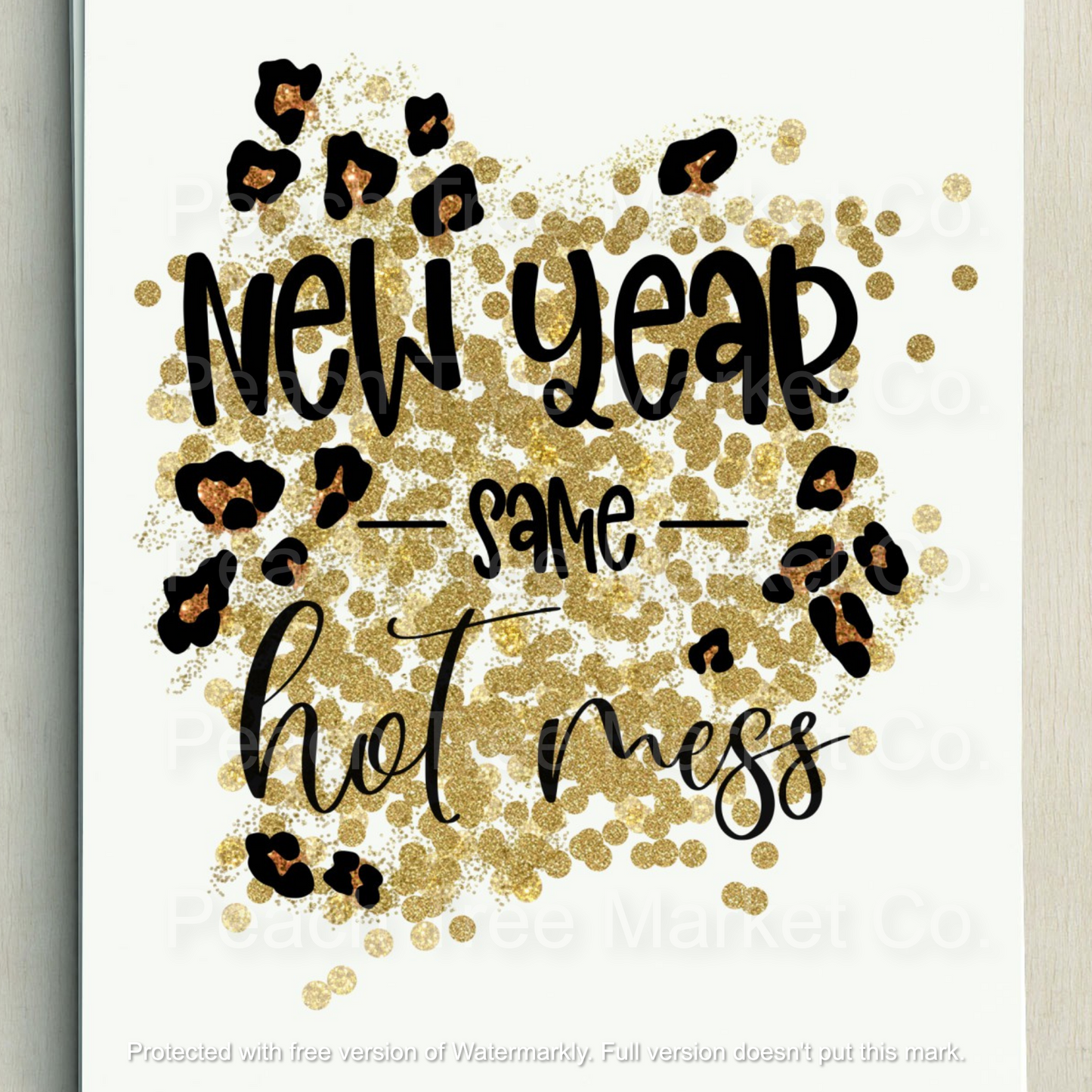 New Year Same Hot Mess Ready To Press New Year Sublimation Transfer